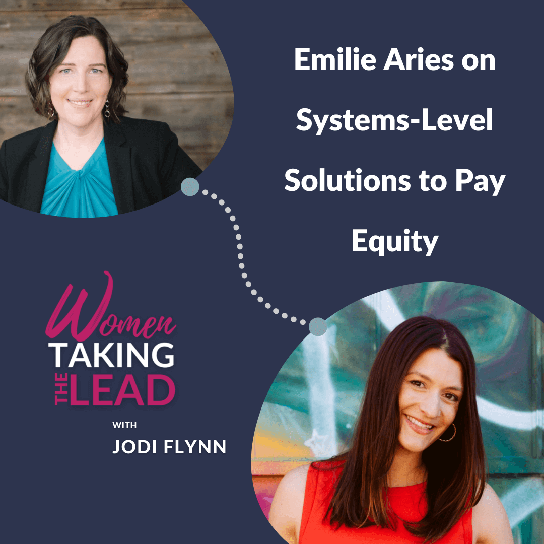 Emilie Aries on Systems-Level Solutions to Pay Equity — Women Taking the Lead cover