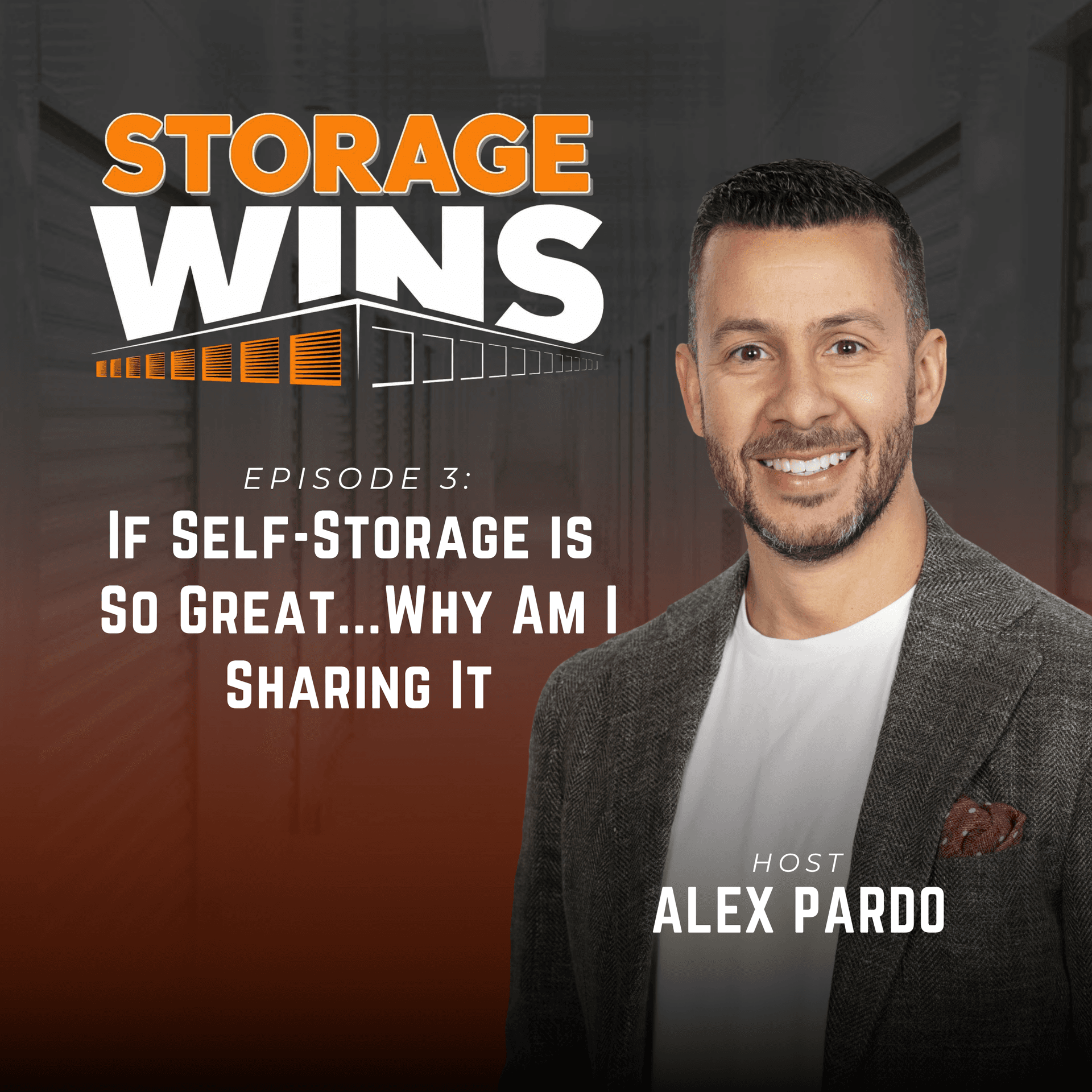 EP03: If Self-Storage is So Great...Why Am I Sharing It - Storage Wins cover