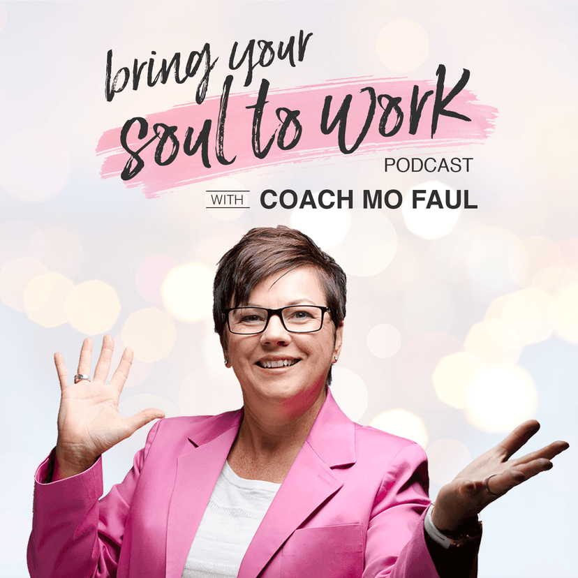 Bring Your Soul to Work with Career Coach Mo Faul cover