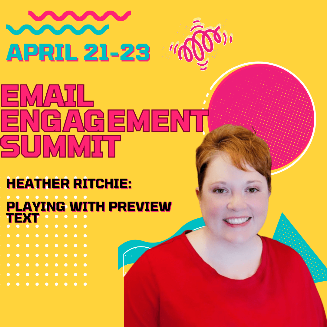 EMAIL ENGAGEMENT SUMMIT: Heather Ritchie- playing with preview text - The Email Sound Booth with Liz Wilcox cover