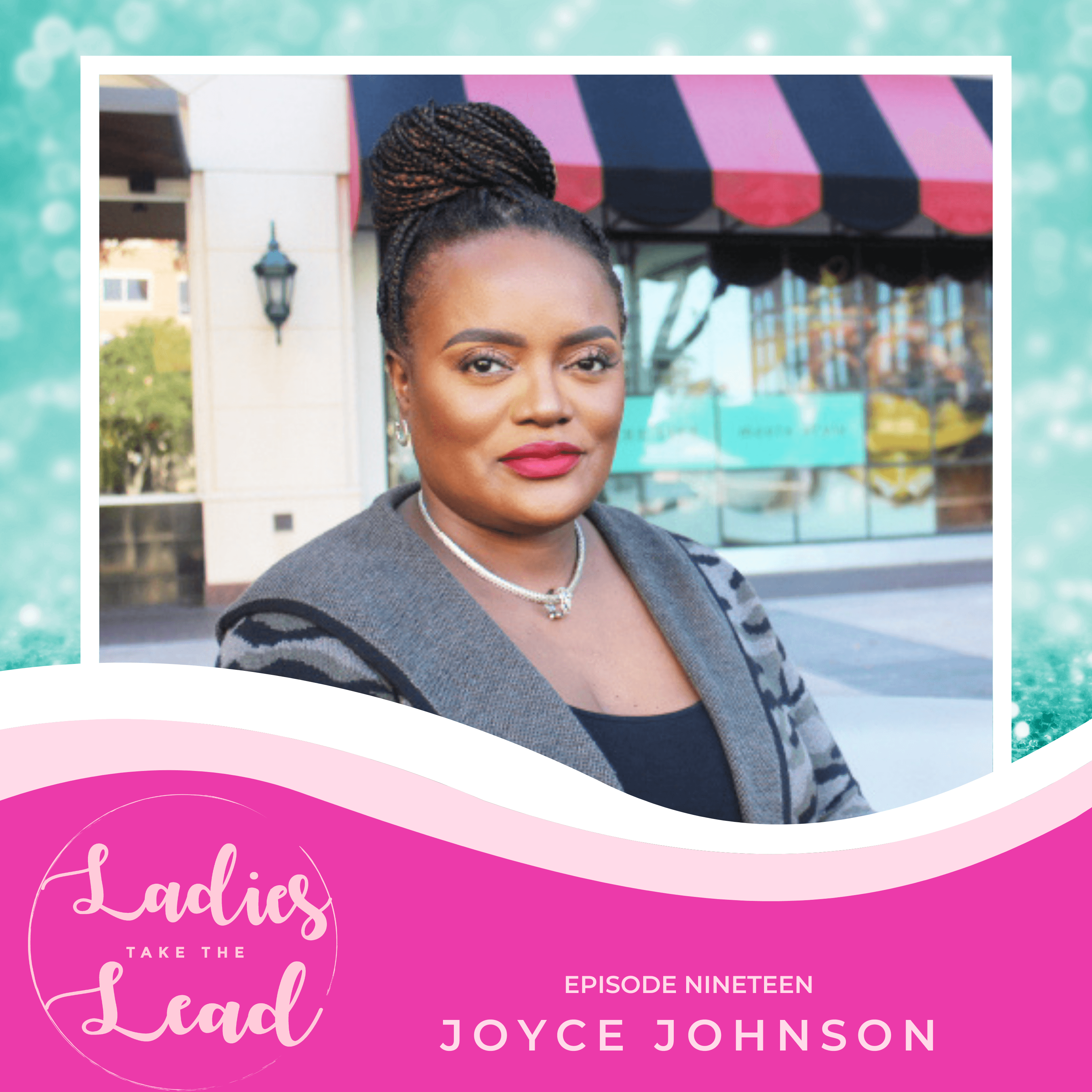 Ep 19 Sales Champion -  Joyce Johnson - Ladies Take The Lead cover