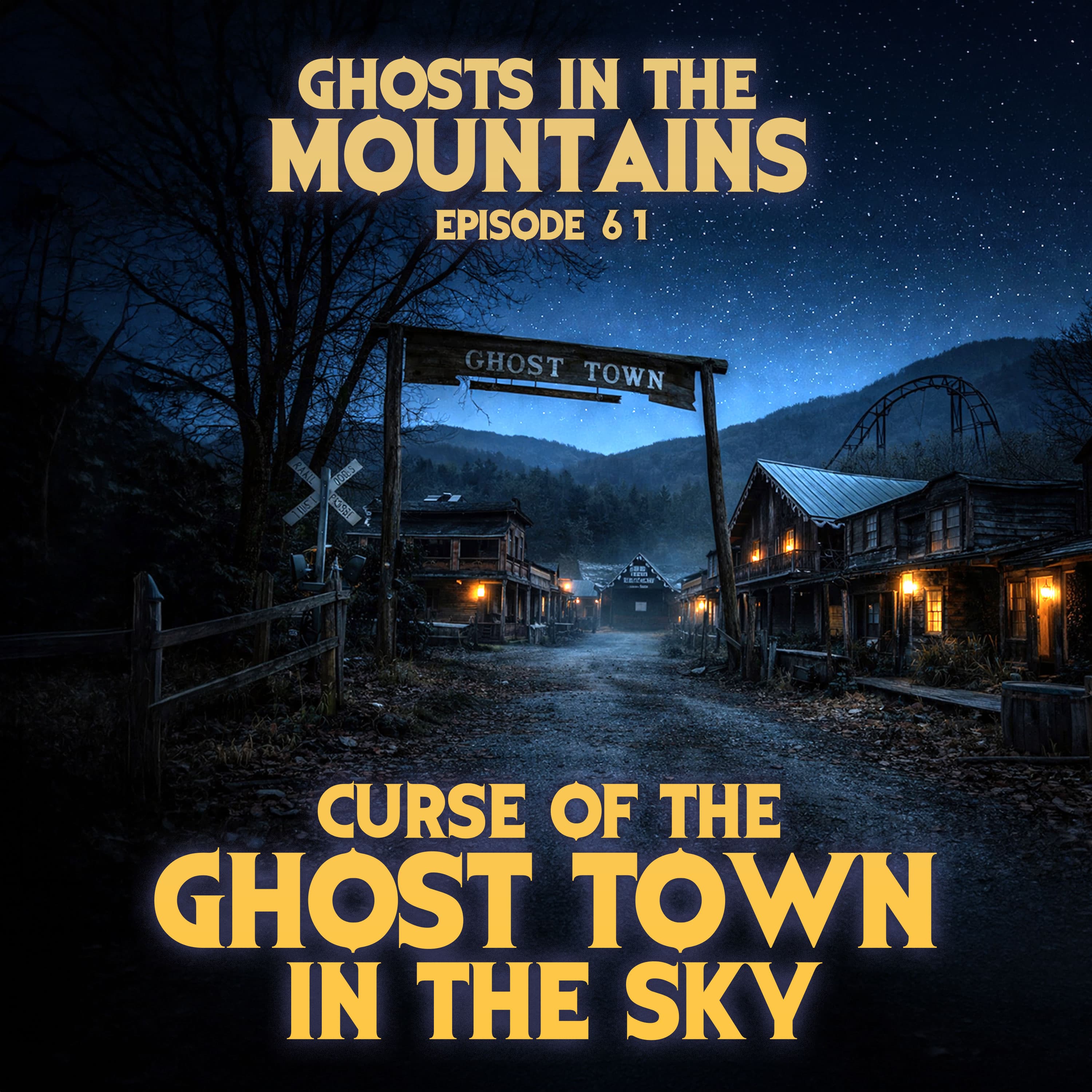 GITM #61 The Curse of the Ghost Town in the Sky - Ghosts In The Mountains cover