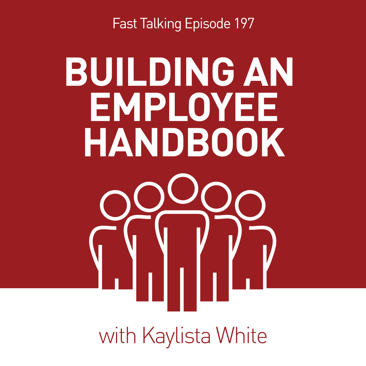 197: Building an Employee Handbook: Kaylista White - Fast Talking cover