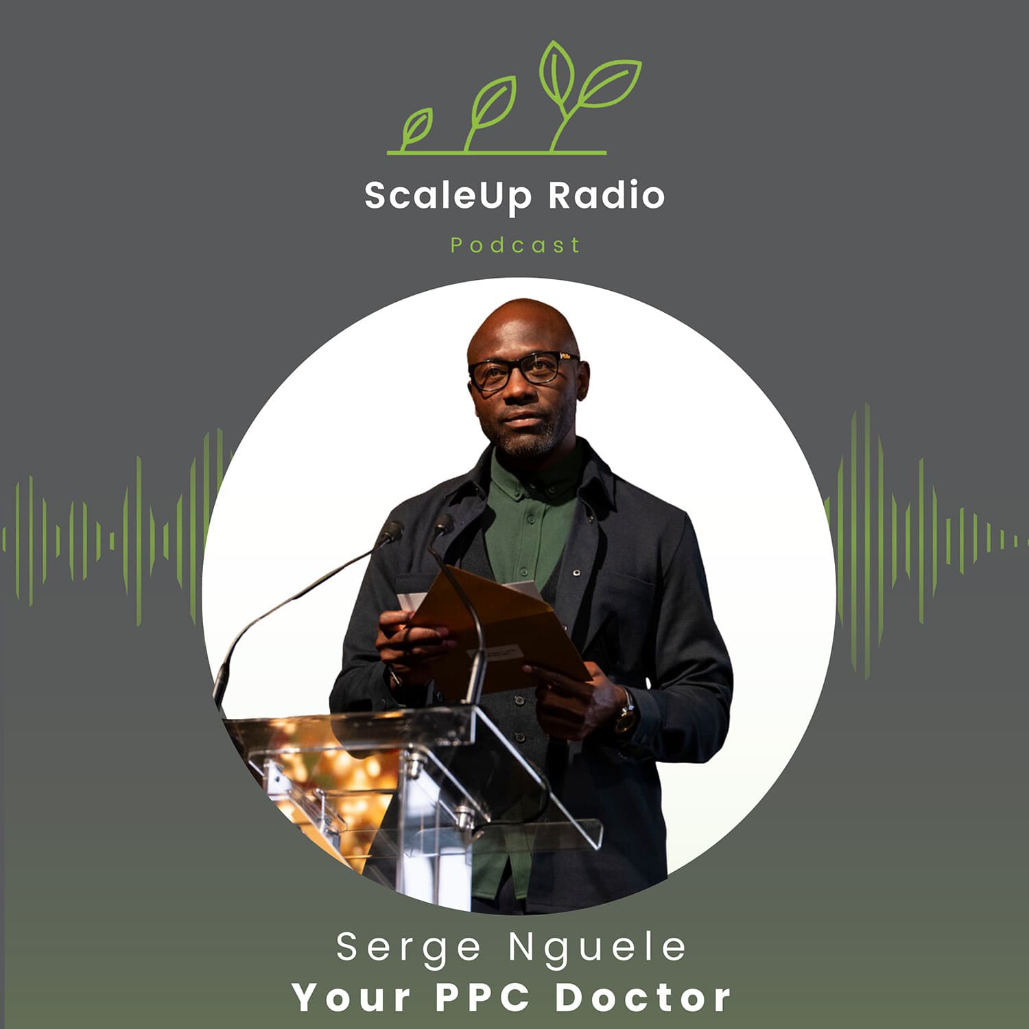 Episode #583 - Digital Diagnosis Before Ad Spend – with Serge Nguele - ScaleUp Radio cover
