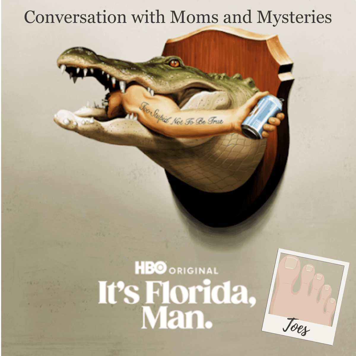 [It's Florida, Man: Toes] (Previously a Bonus Episode) - Moms and Mysteries: A True Crime Podcast cover