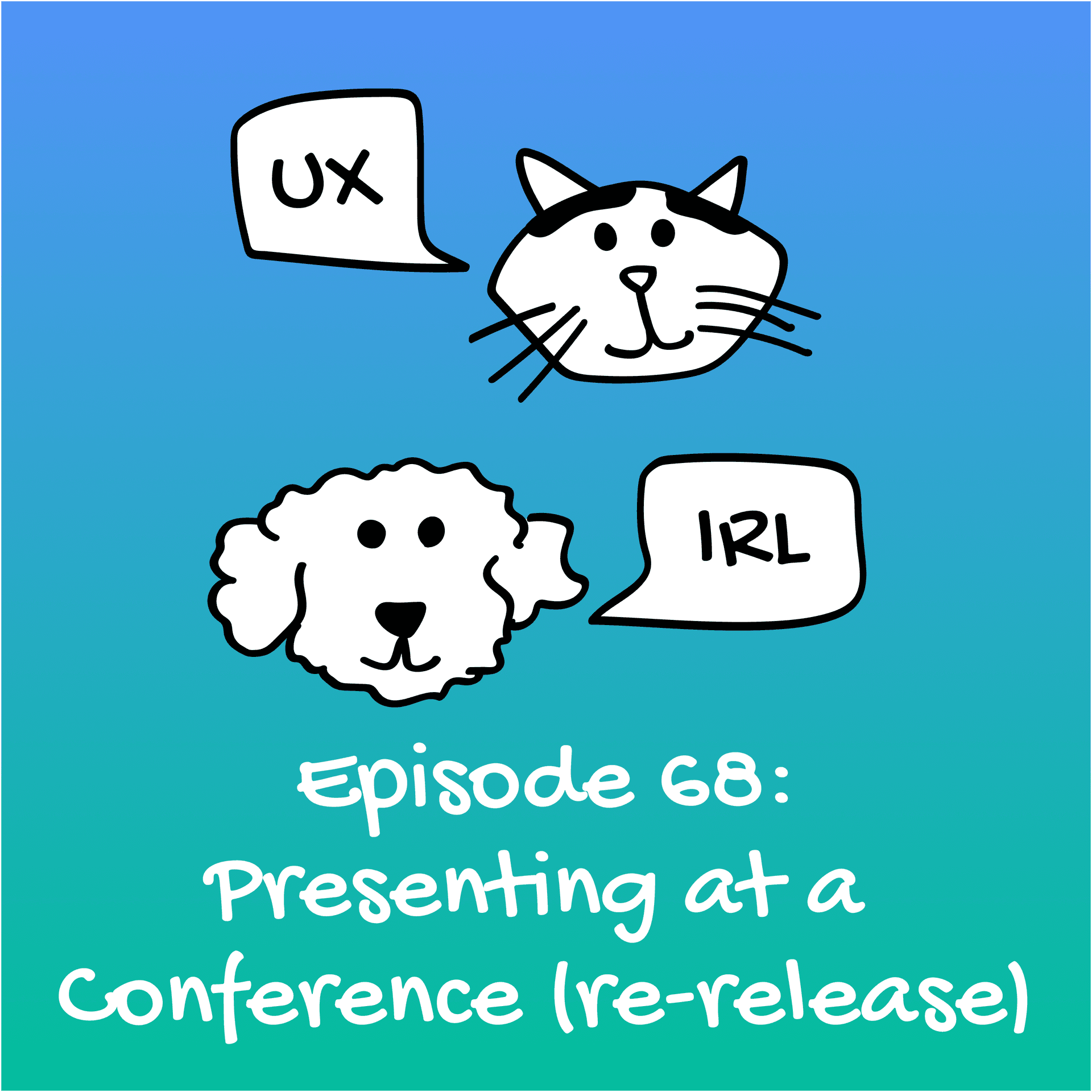 Presenting at a Conference (re-release) - UX IRL cover