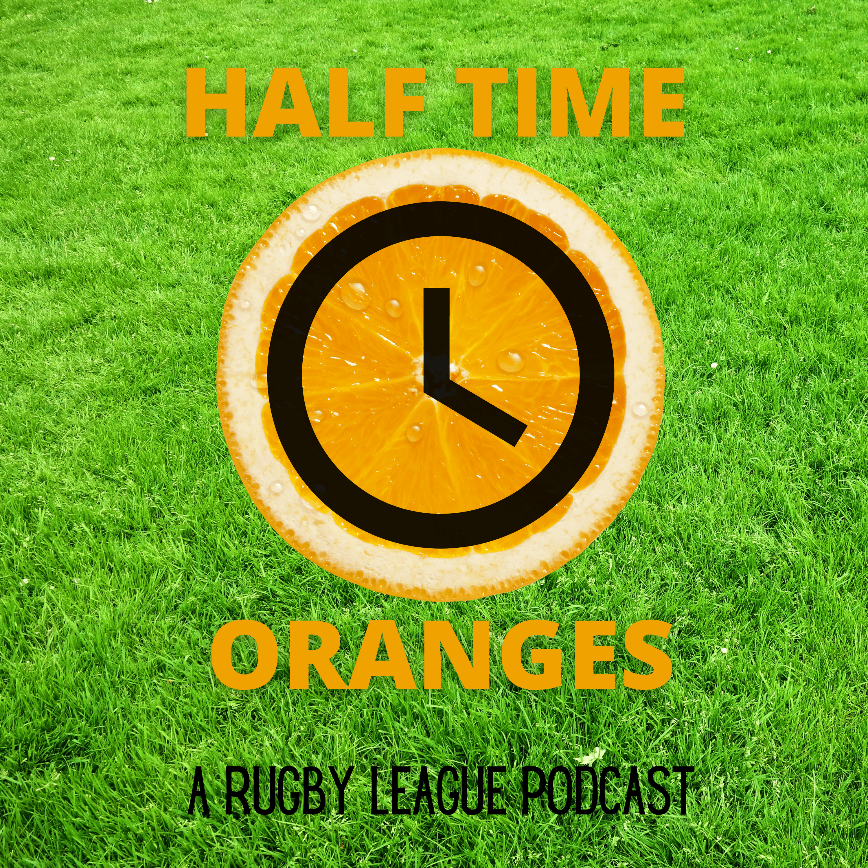 Episode 22 - Halftime Oranges - A Rugby League Podcast - Halftime Oranges cover