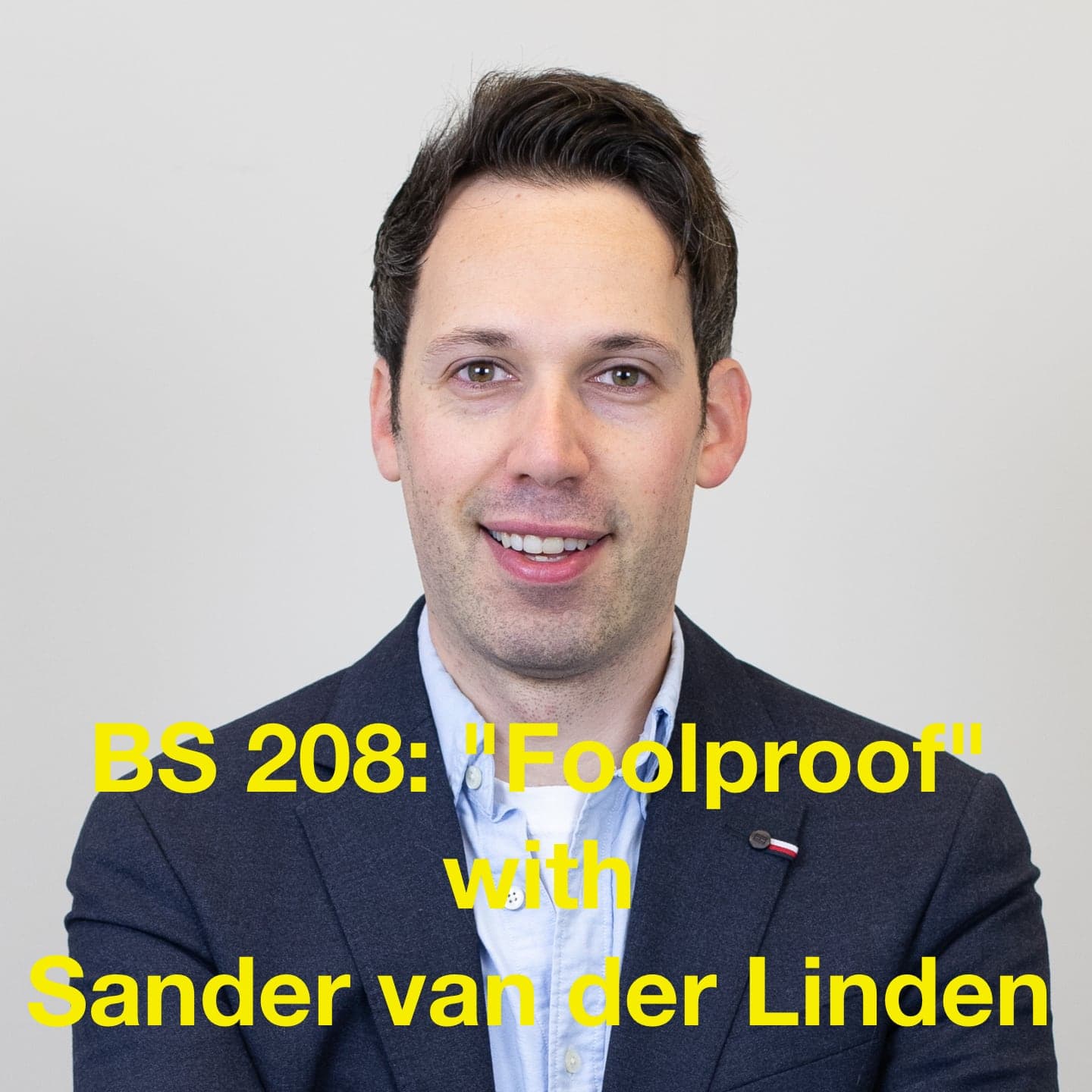 BS 208 "Foolproof" with Sander van der Linden - Brain Science with Ginger Campbell, MD: Neuroscience for Everyone cover