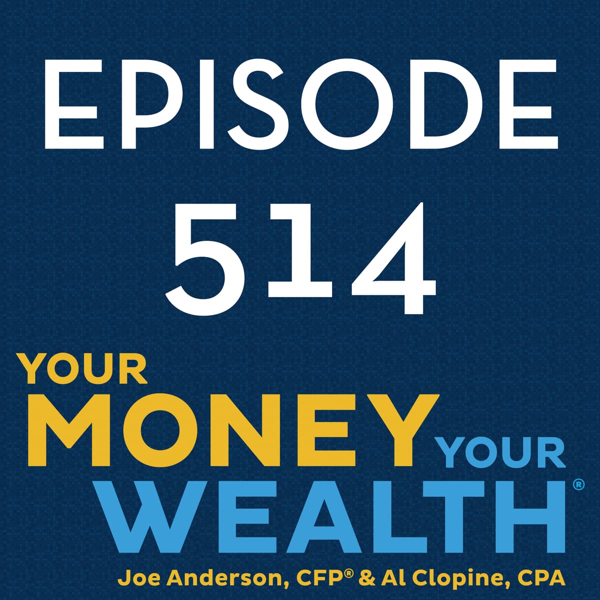 Deferred Comp, Roth Strategies, Asset Protection (and Gold) - 514 - Your Money, Your Wealth cover