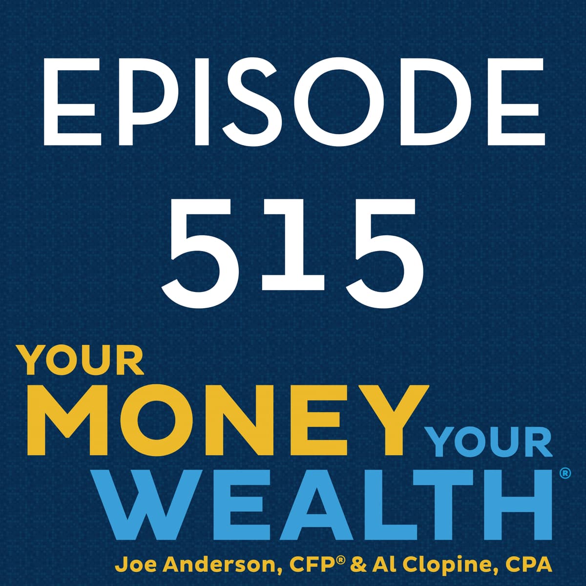 Financial Planning for Marriage, Separation, and Singlehood - 515 - Your Money, Your Wealth cover