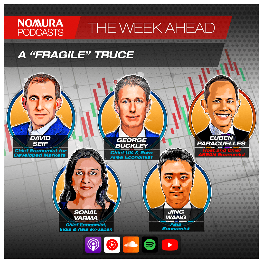 The Week Ahead - It's a Fragile Truce - Nomura – The Week Ahead cover