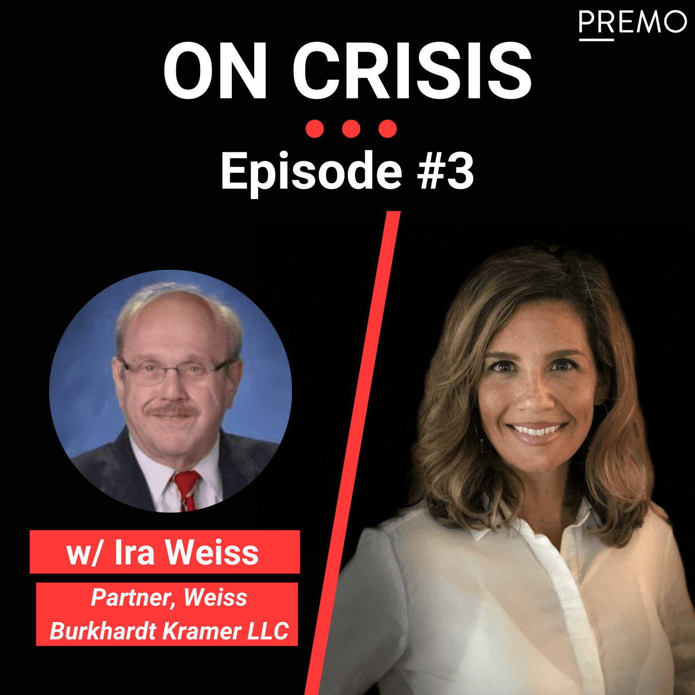 Episode 3 w/ Ira Weiss, Partner with Weiss Burkhardt Kramer - On Crisis with Joanna Doven cover