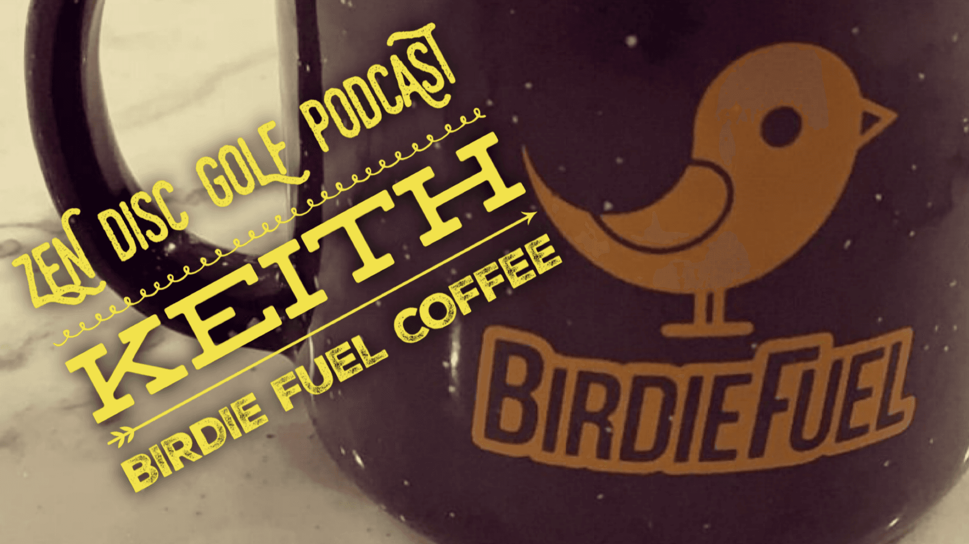 KEITH | BIRDIE FUEL COFFEE | S3E12 | WHERE DISC GOLF AND COFFEE UNITE - Zen Disc Golf Podcast cover