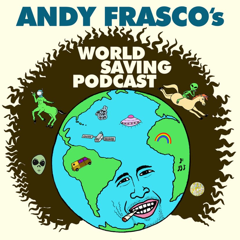 Andy Frasco's World Saving Podcast cover