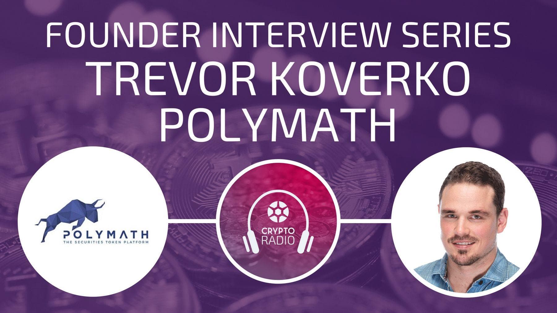 Trevor Koverko of Polymath - Crypto Radio cover