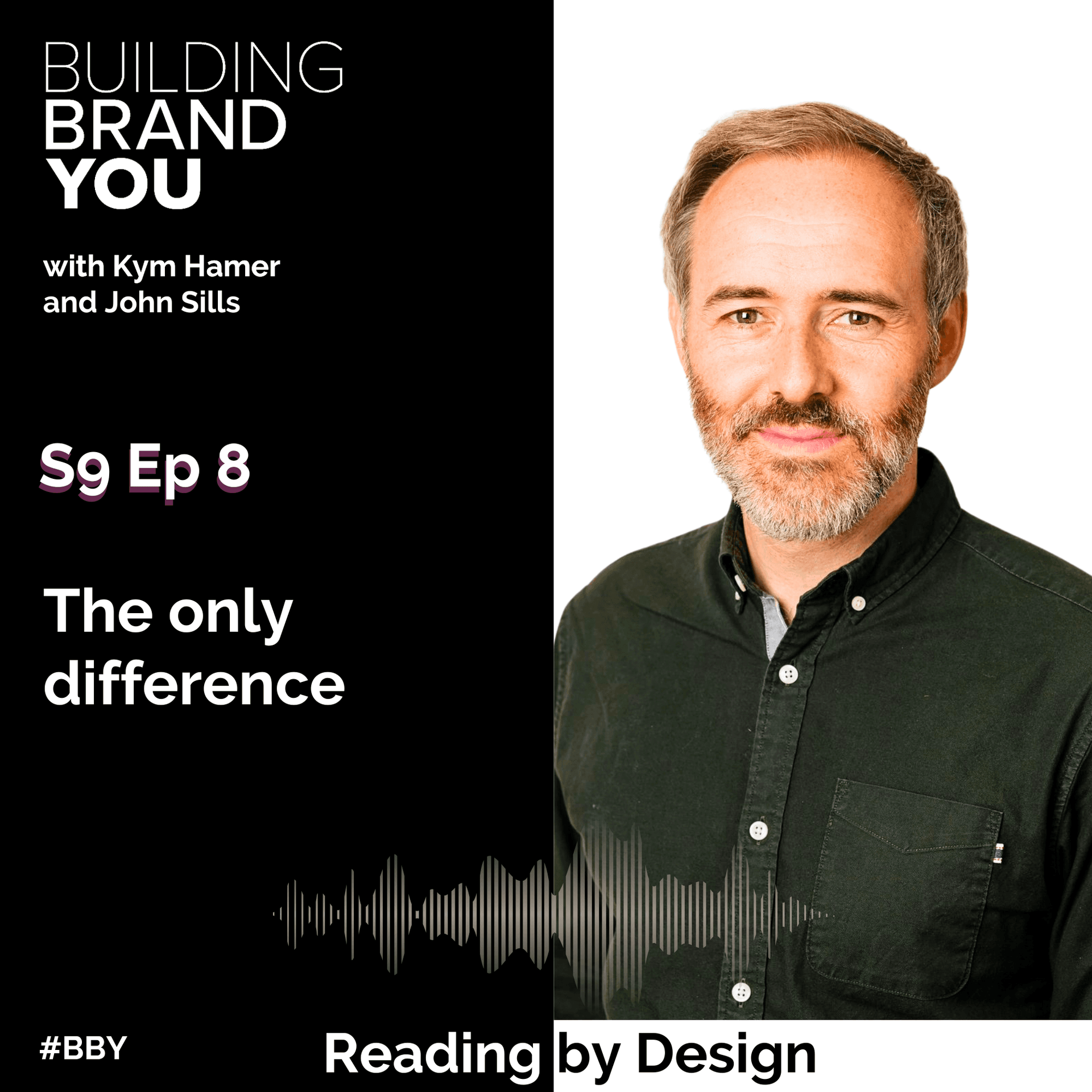 BBY Show S9 Ep8: The only difference with John Sills - Building Brand You cover