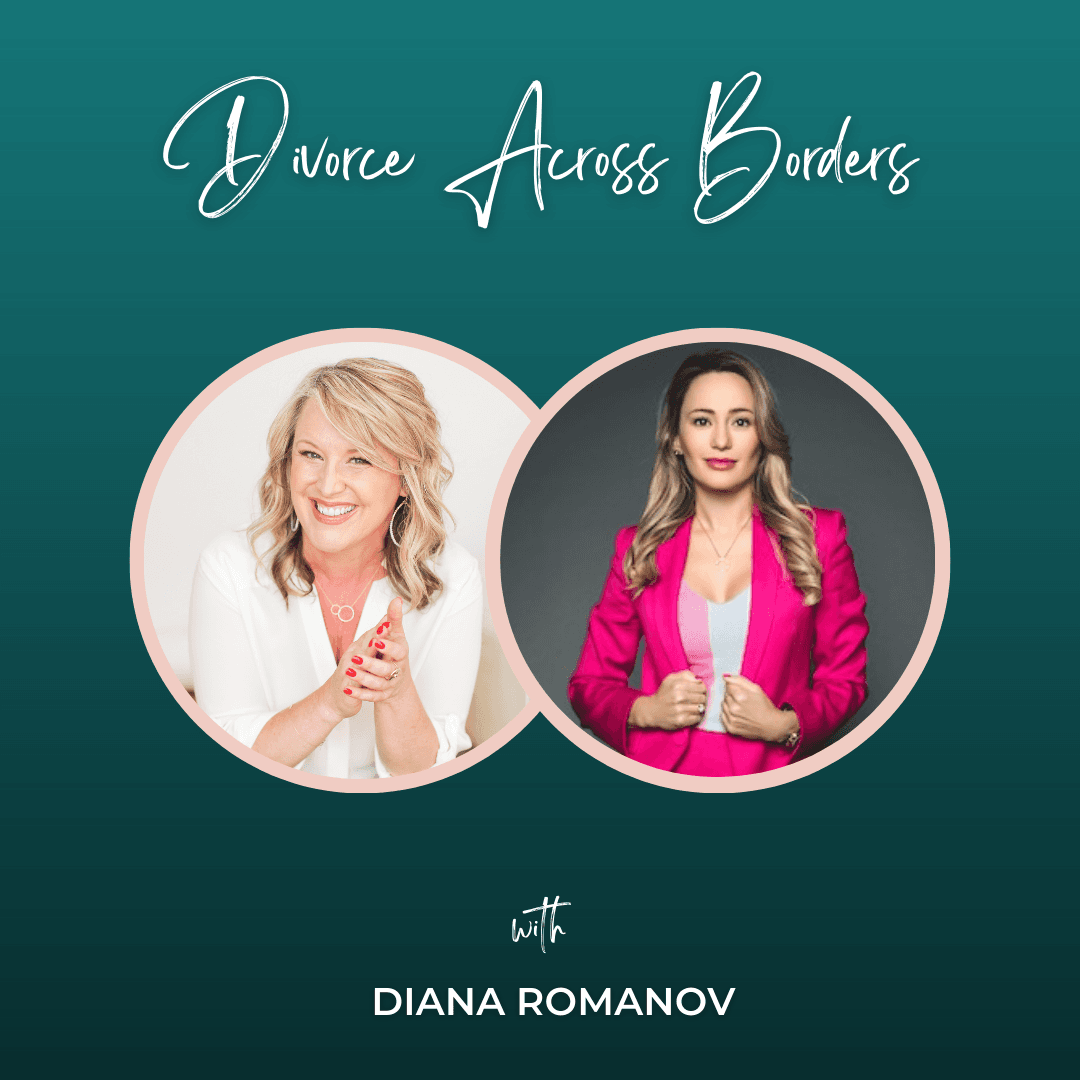 Episode 355: Divorce Across Borders with Diana Romanov - The Divorce Survival Guide Podcast cover