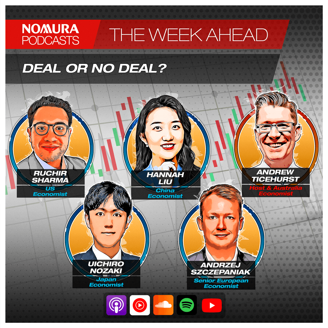 The Week Ahead - Deal or No Deal? - Nomura – The Week Ahead cover