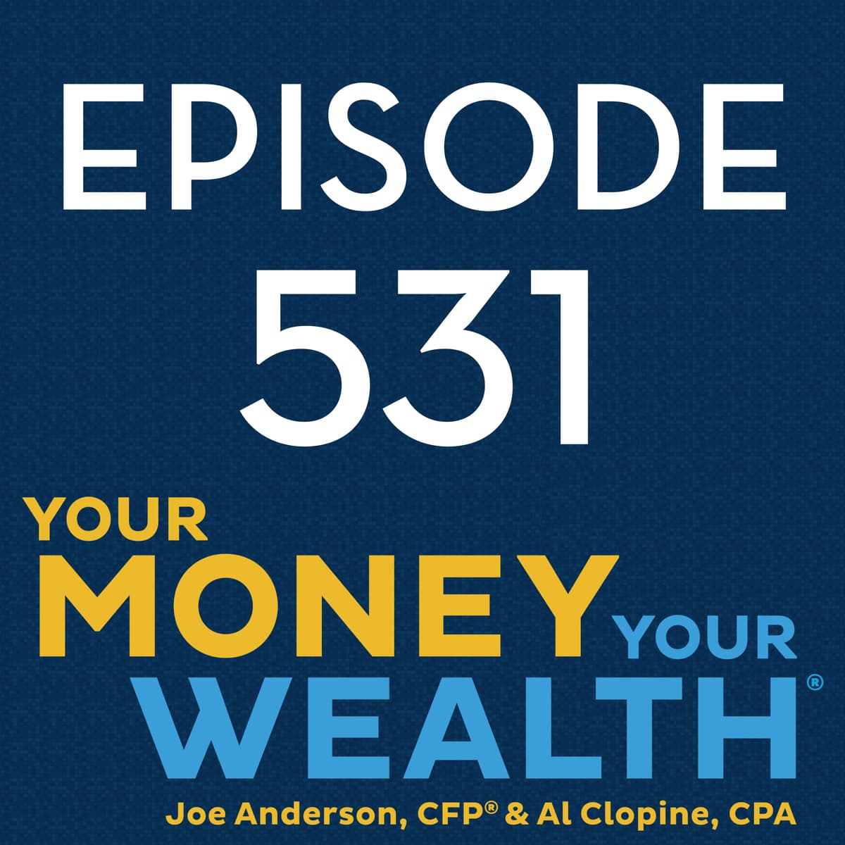 Tariffs Killed My Portfolio. Should I Claim Social Security Early? - 531 - Your Money, Your Wealth cover