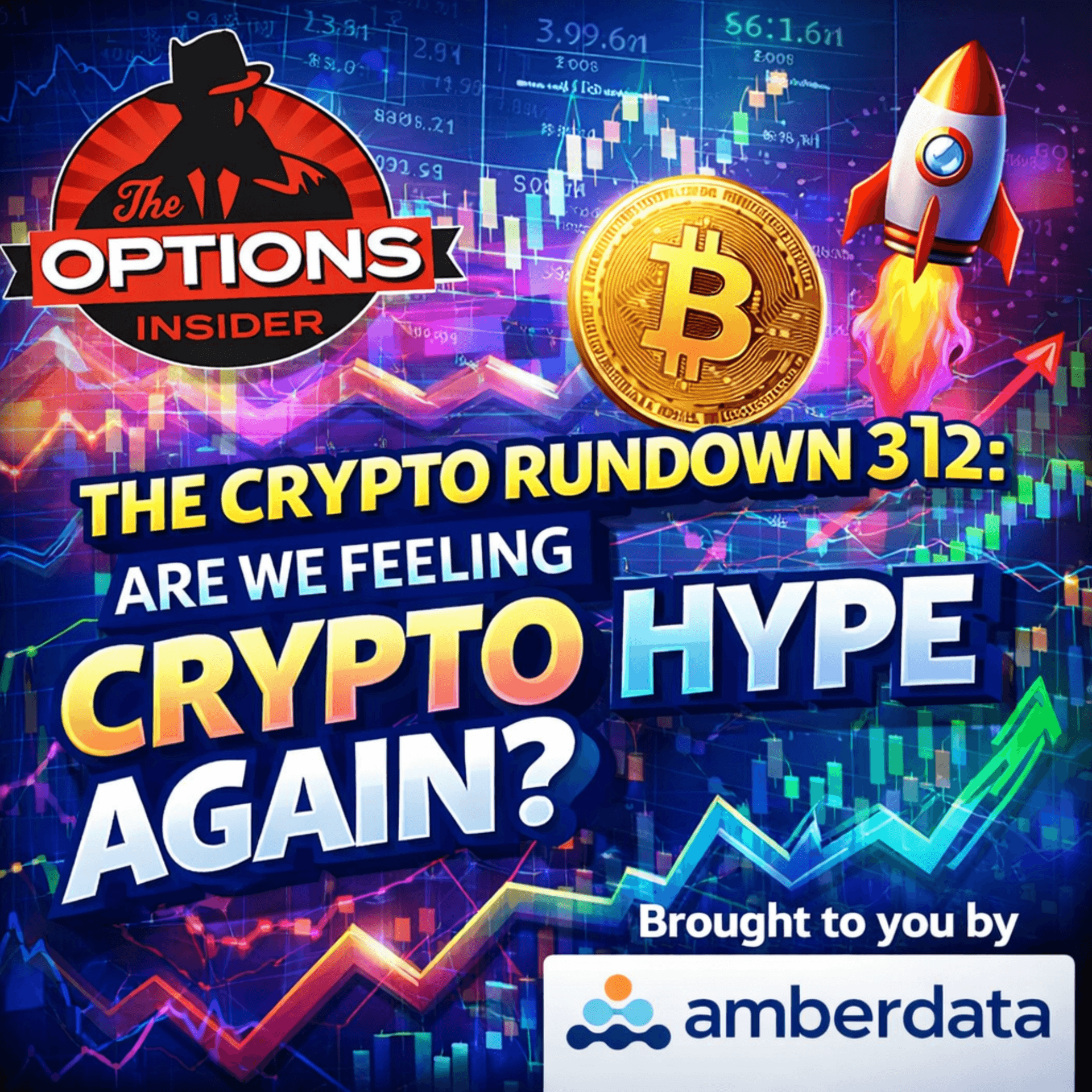 The Crypto Rundown 312: Are We Feeling Crypto HYPE Again? - The Crypto Rundown cover