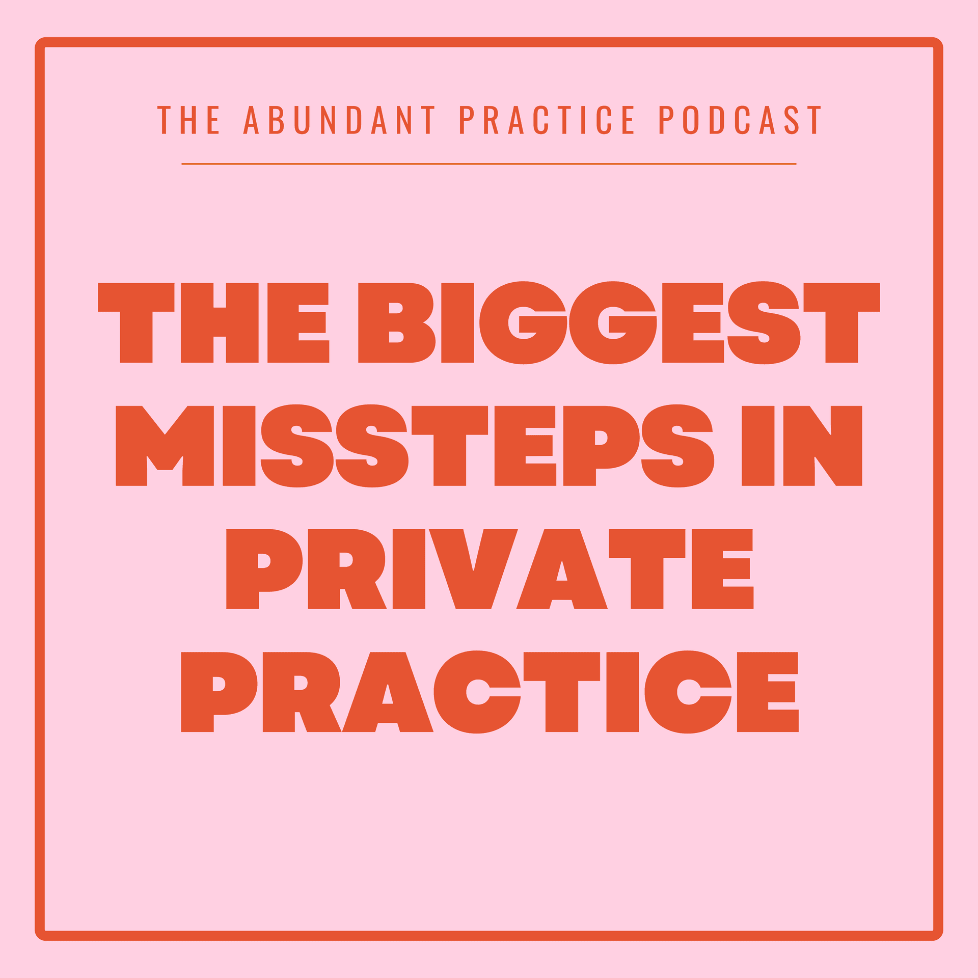 Episode #710: The Biggest Missteps In Private Practice, feat. Jenn Lowe - Abundant Practice Podcast cover