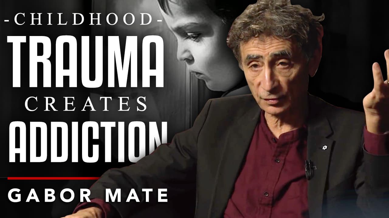 Gabor Maté - Childhood Trauma Creates Addiction - TRAILER - London Real cover