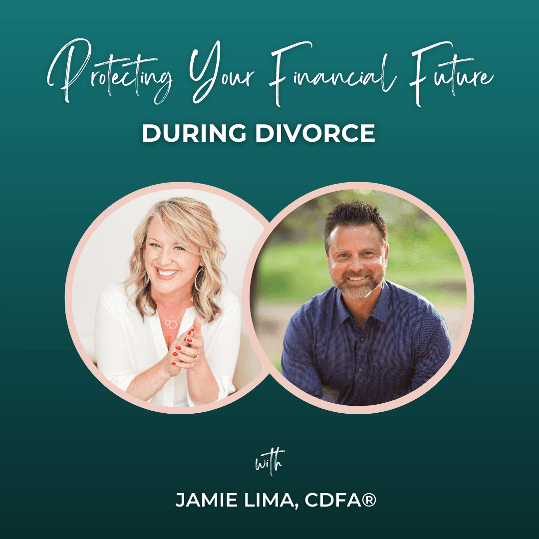 Episode 351: Protecting Your Financial Future During Divorce with Jamie Lima, CDFA® - The Divorce Survival Guide Podcast cover