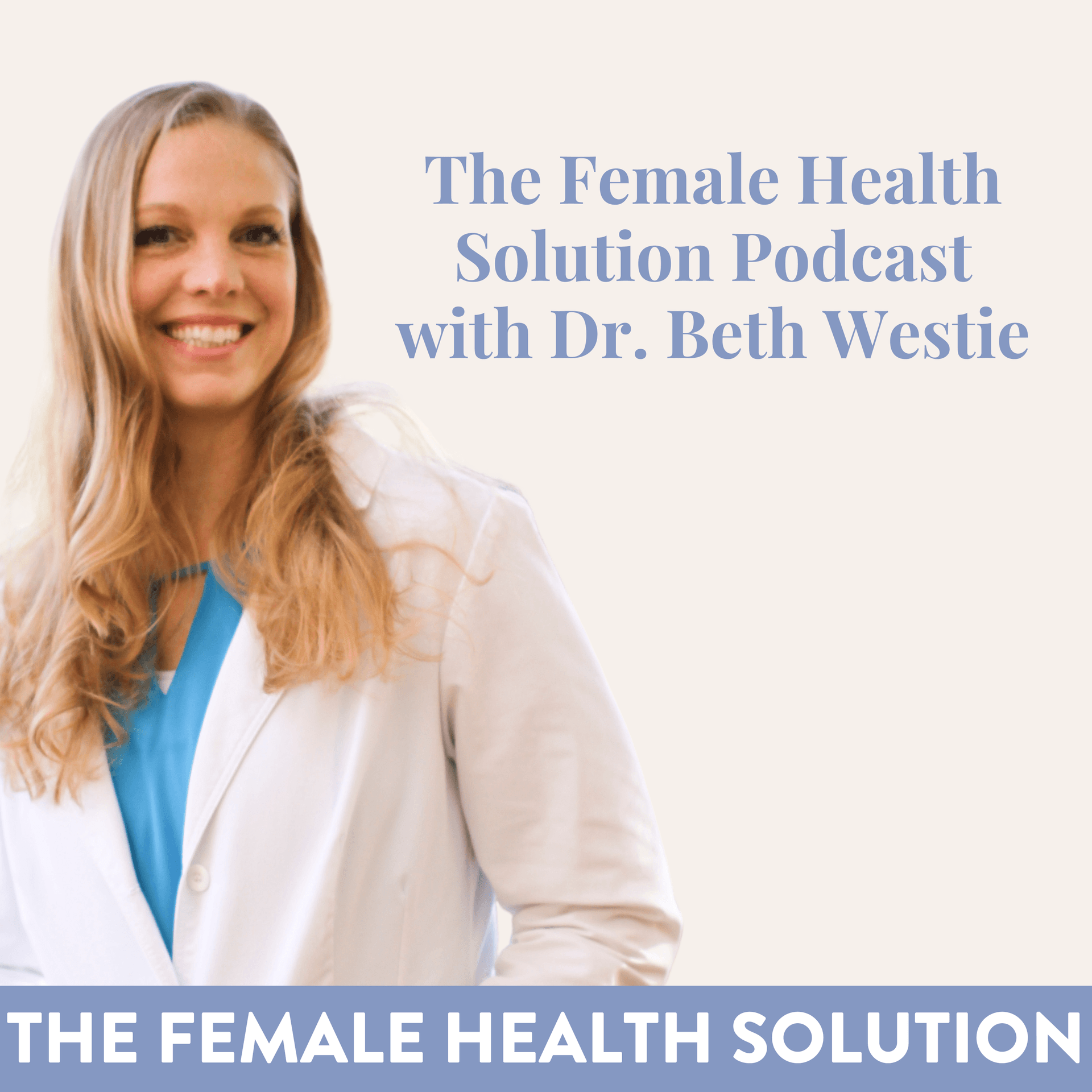 The Female Health Solution Podcast cover