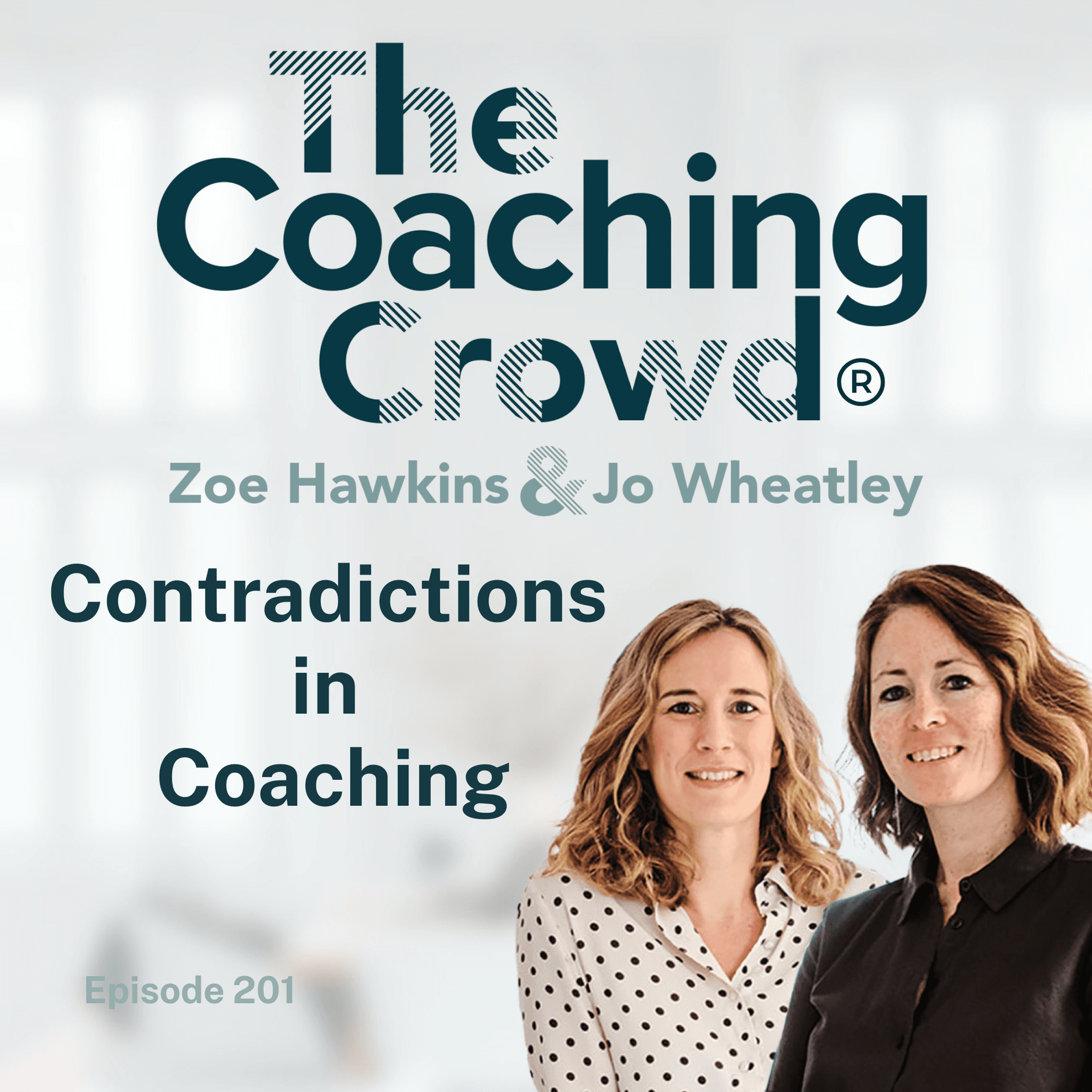 Contradictions in Coaching - The Coaching Crowd® Podcast with Jo Wheatley & Zoe Hawkins cover