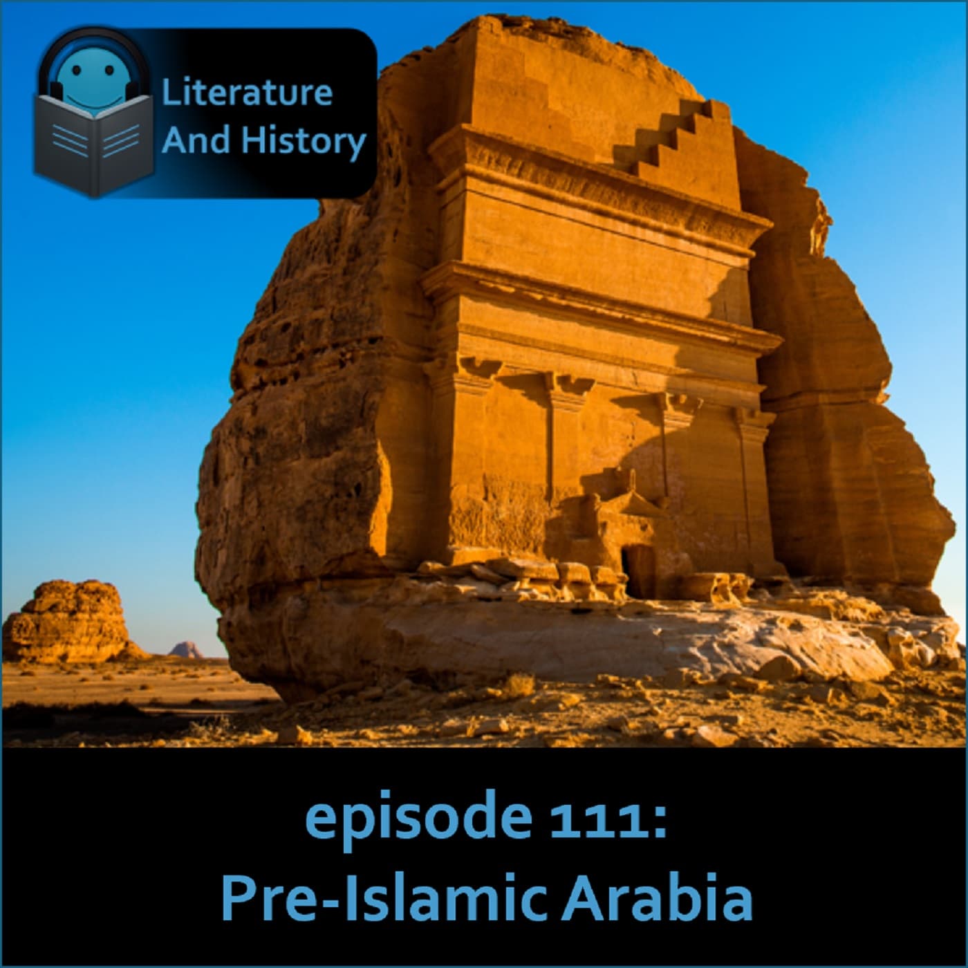 Episode 111: Pre-Islamic Arabia - Literature and History cover