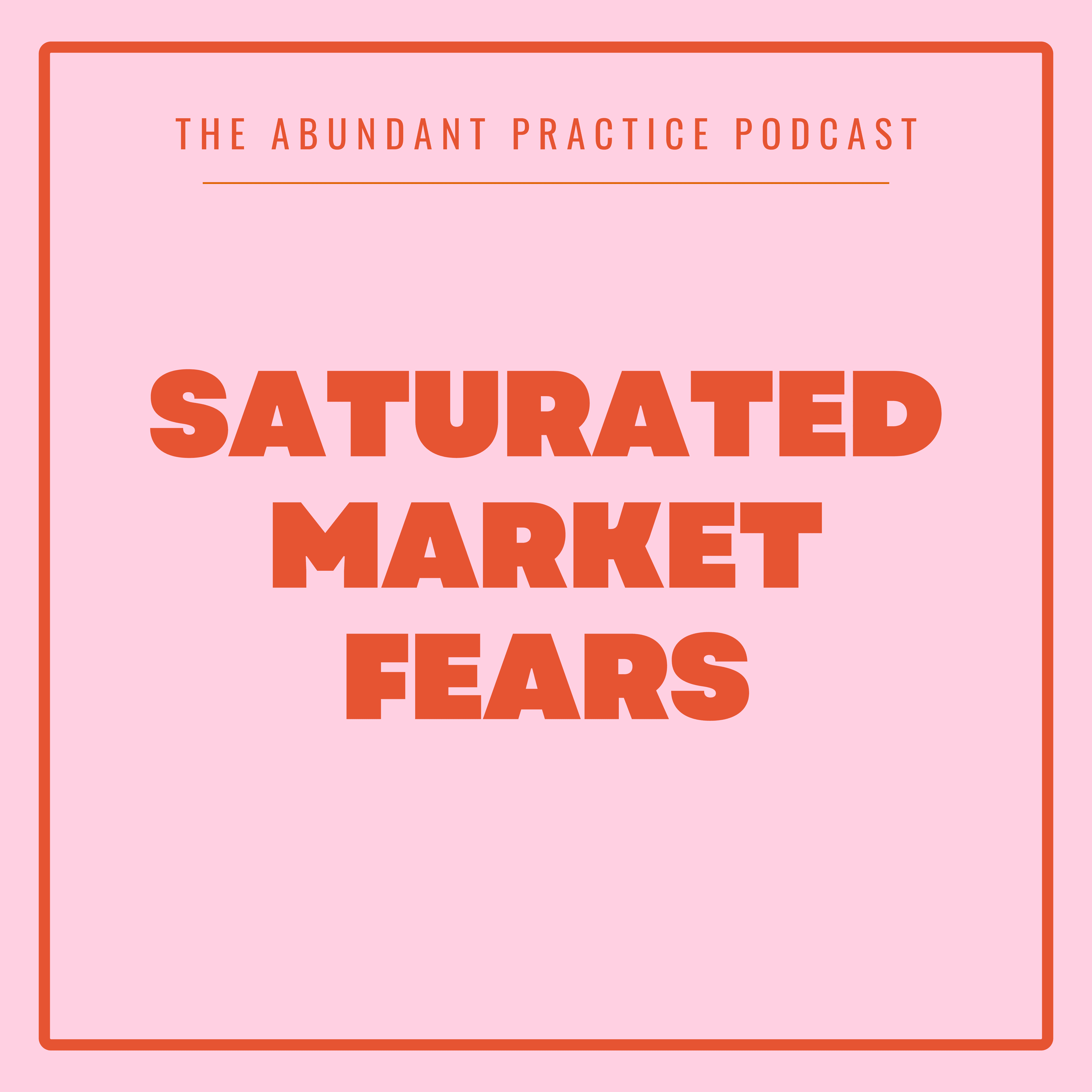 Episode #673: Building A Practice In A Saturated Market - Abundant Practice Podcast cover