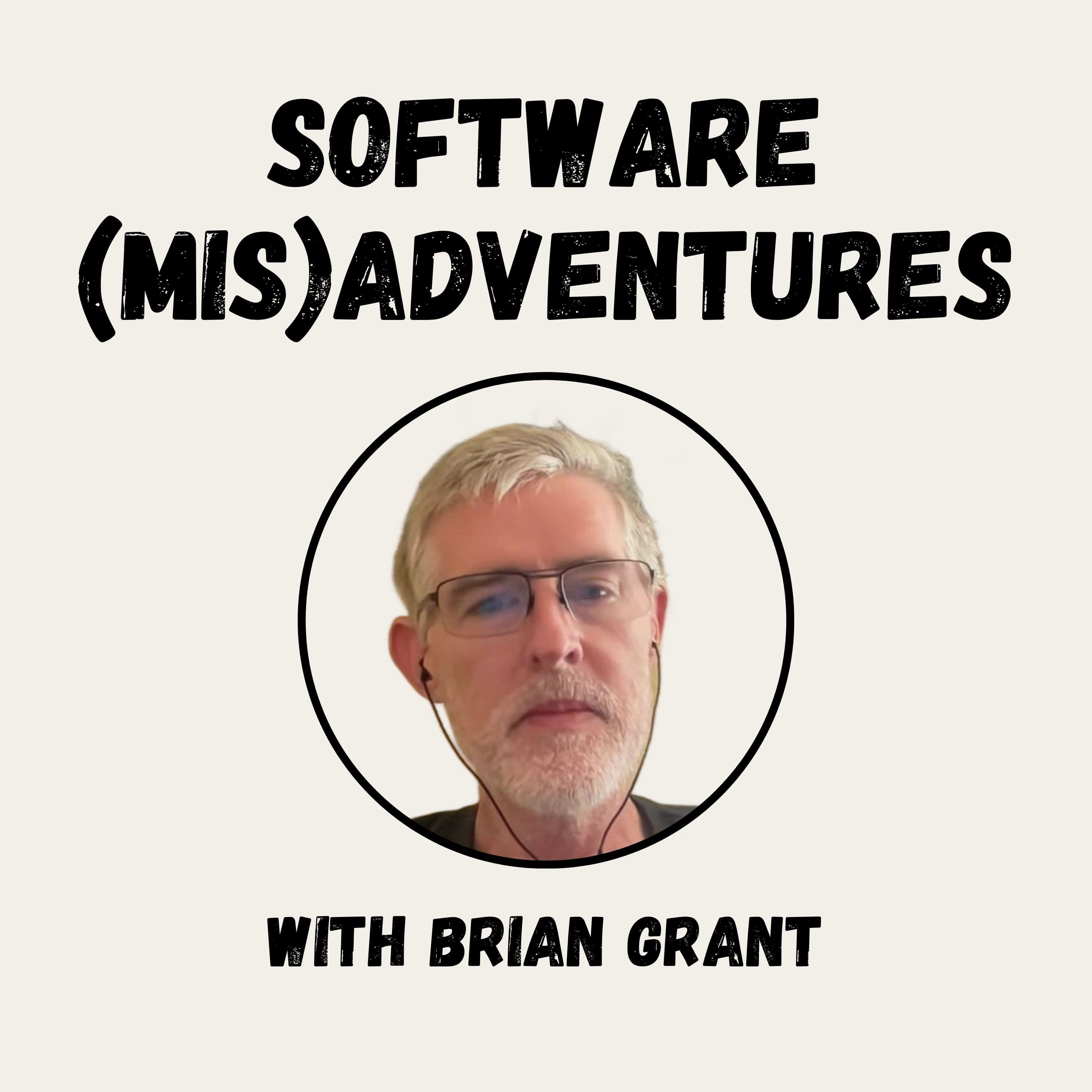 Behind designing Kubernetes' APIs | Brian Grant (Google) - Software Misadventures cover