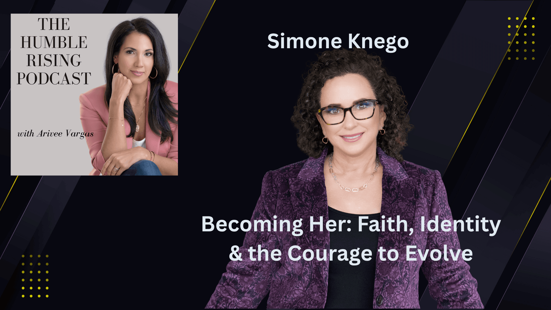 152. Becoming Her: Faith, Identity & the Courage to Evolve - Simone Knego — The Humble Rising Podcast cover