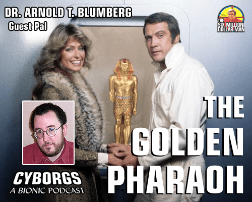 The Golden Pharaoh - Cyborgs: A Bionic Podcast cover
