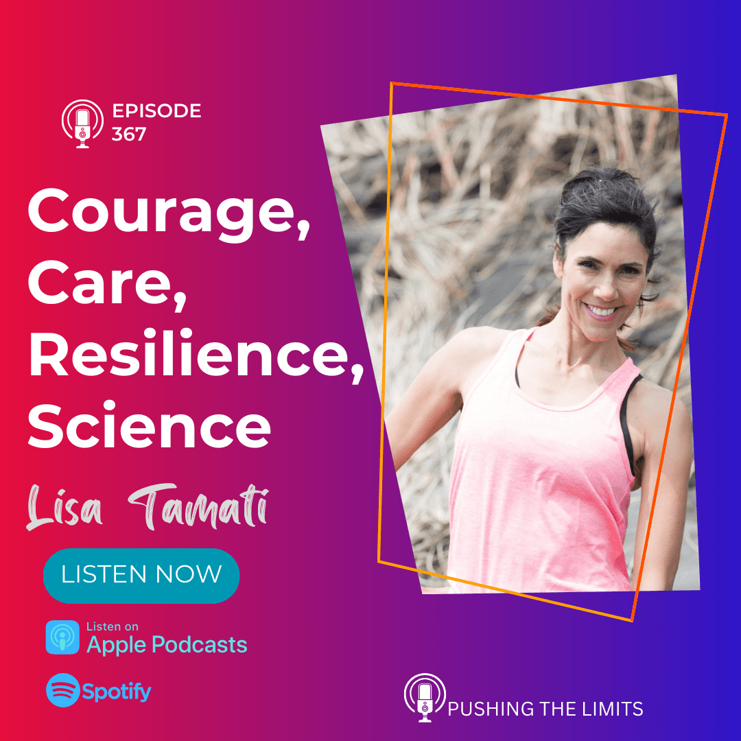 Resilient Hearts: Care, Courage & Science with Lisa Tamati - Pushing The Limits cover