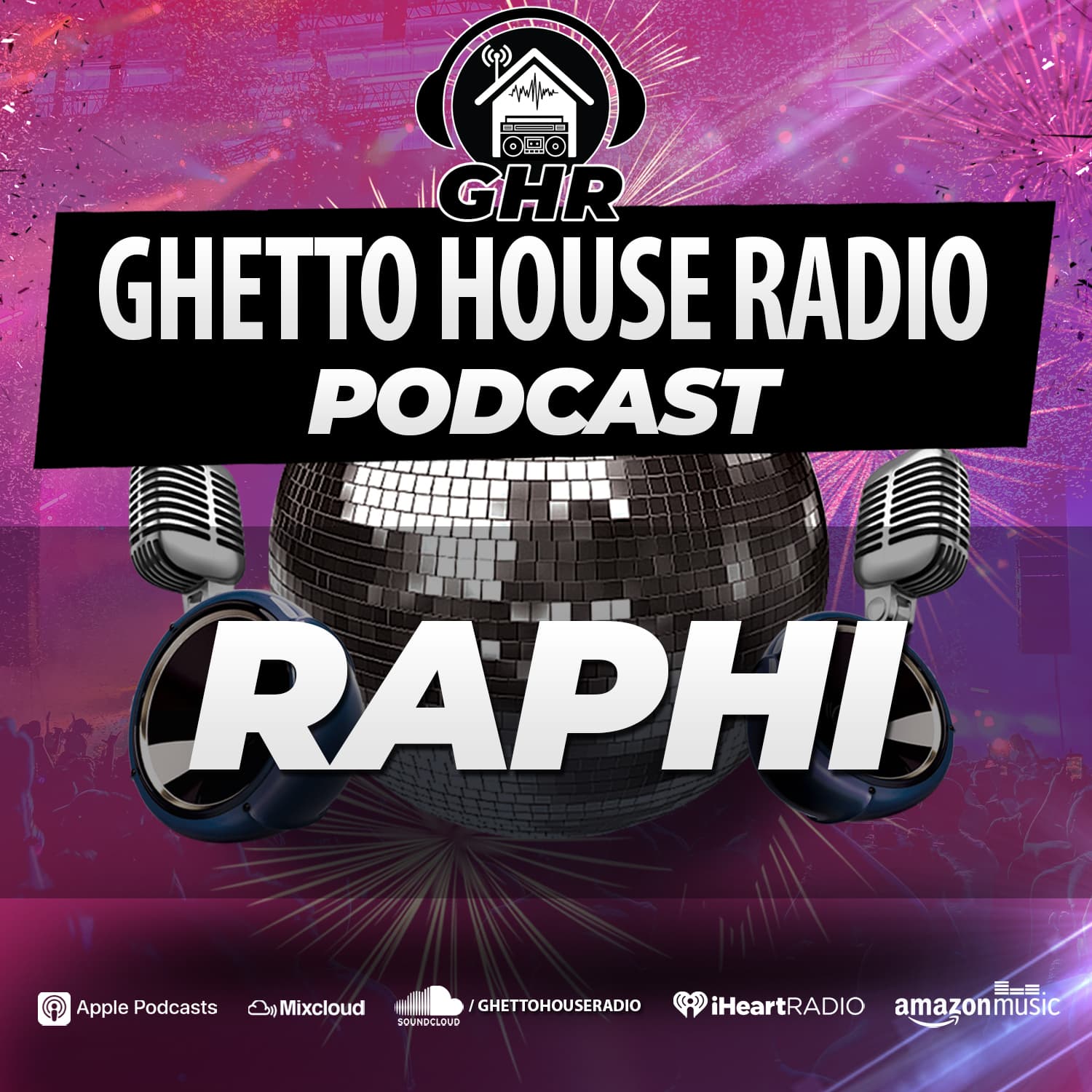 GHR Exclusive Podcast Mix 31 - Raphi - Ghetto House Radio cover