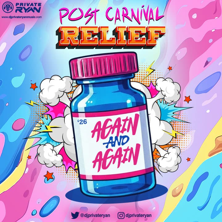 Private Ryan Presents POST CARNIVAL RELIEF 2026 (Again & Again) - DJ Private Ryan's Podcast cover