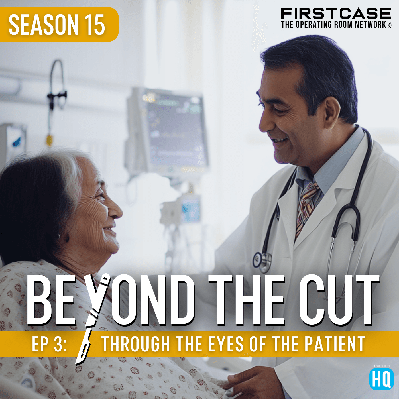Beyond the Cut: Through the Eyes of the Patient - First Case Podcast cover