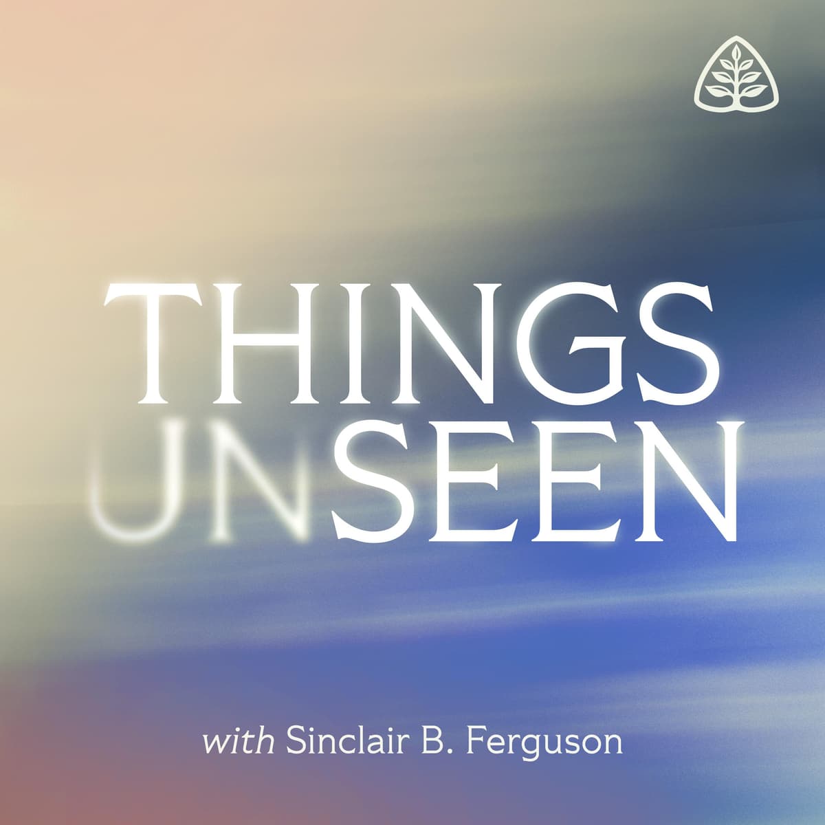 Let Us Worship God - Things Unseen with Sinclair B. Ferguson cover