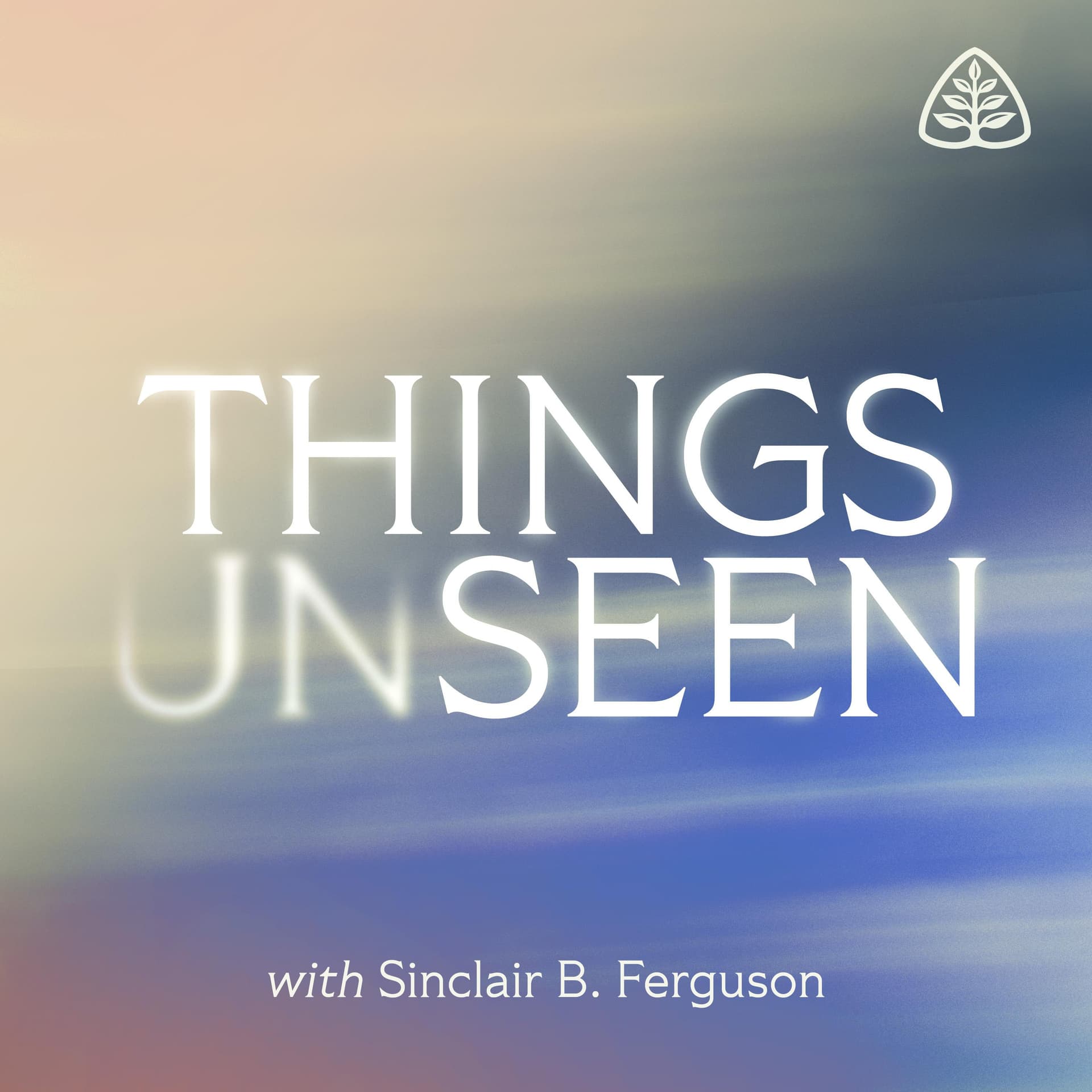 Let Us Worship God - Things Unseen with Sinclair B. Ferguson cover