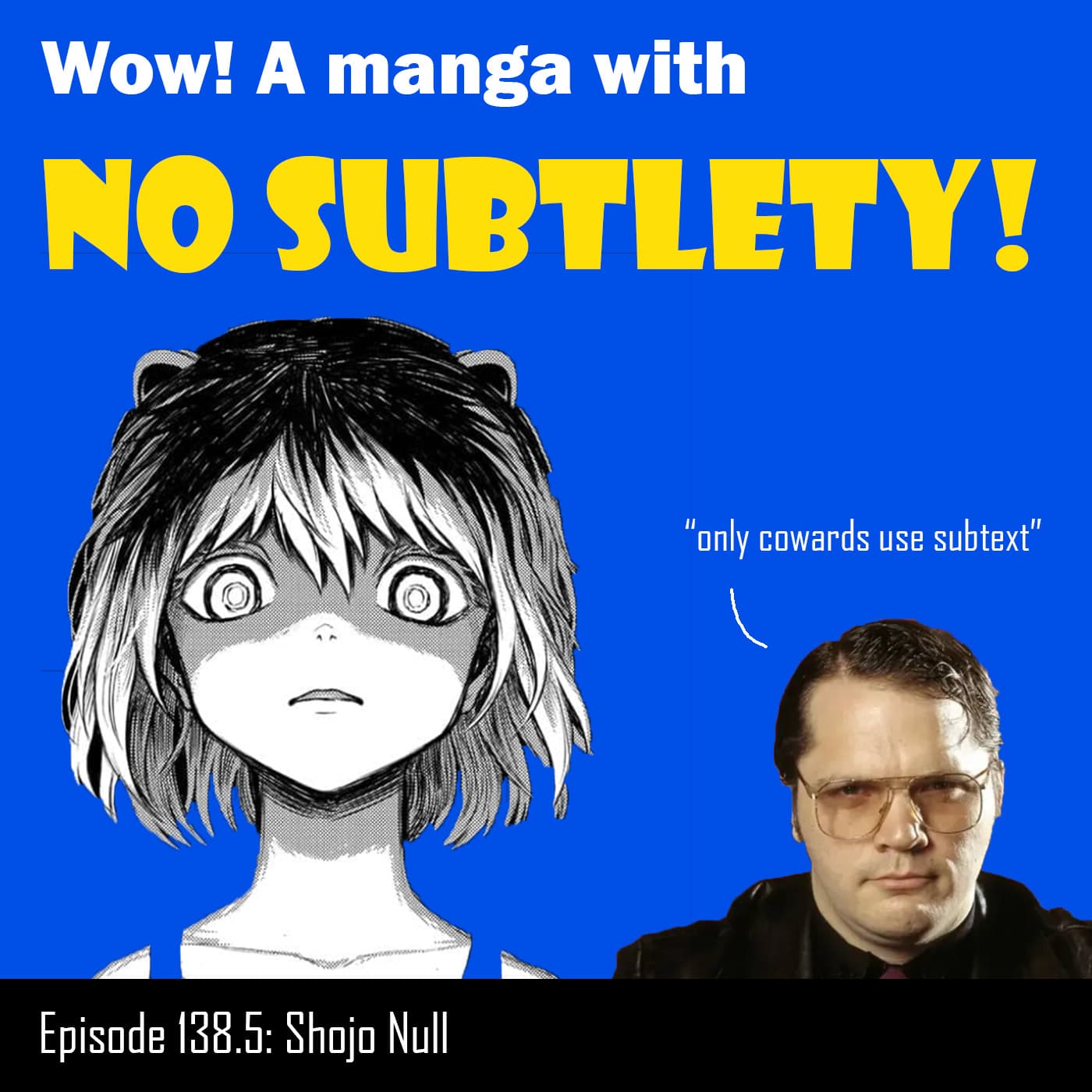 #138.5 World's too crazy to be subtle | Shojo Null first impressions - Shonen Flop cover