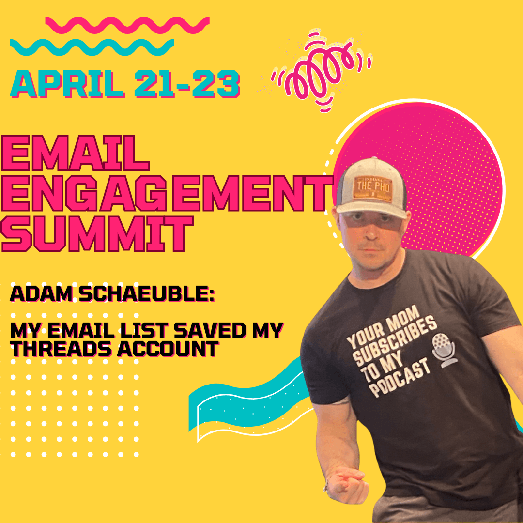 EMAIL ENGAGEMENT SUMMIT: Adam Schaeuble- my email list saved my threads account - The Email Sound Booth with Liz Wilcox cover