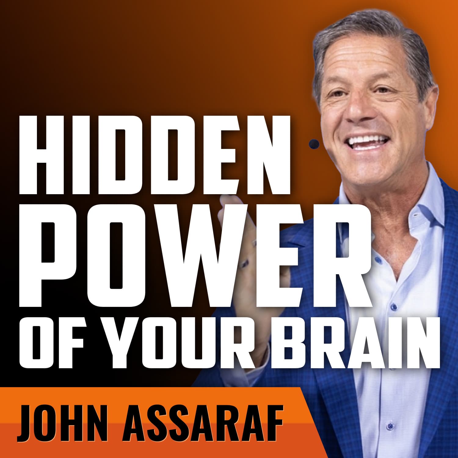 JOHN ASSARAF | Unlocking Your Brain’s Hidden Powers - Order of Man cover