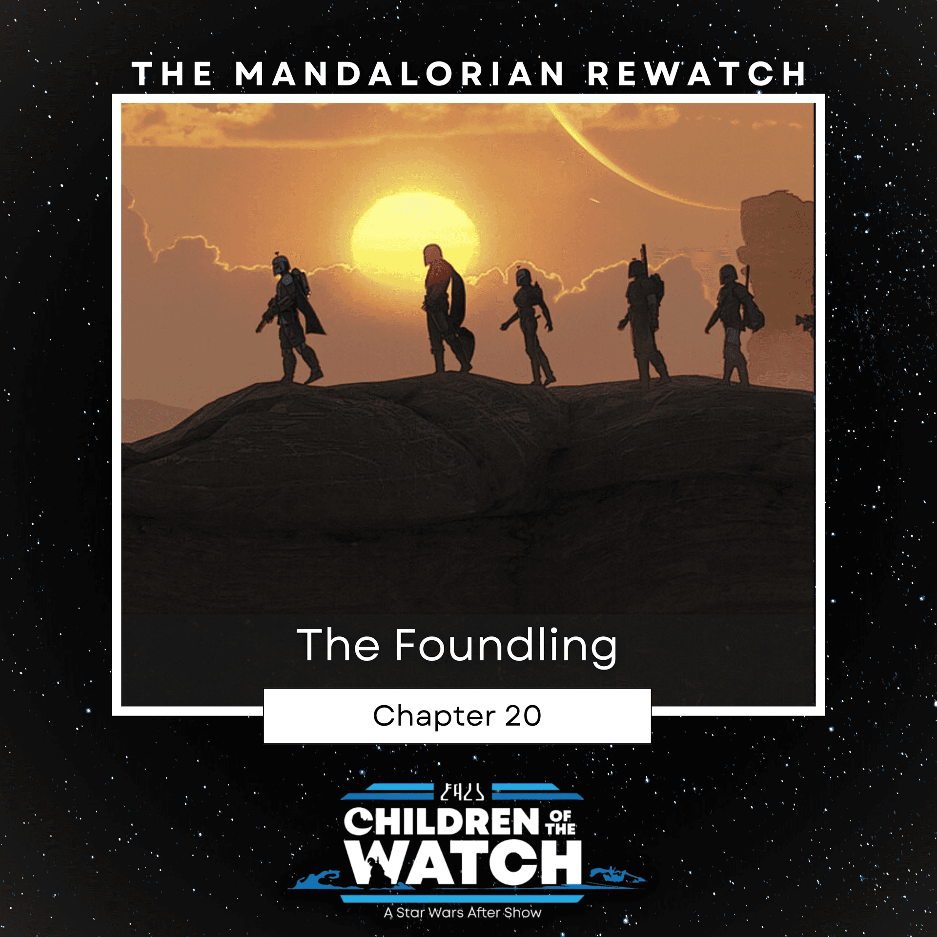 The Mandalorian Rewatch Chapter 20: The Foundling (Feat. Blast Points!) - Children of the Watch: A Star Wars After Show cover