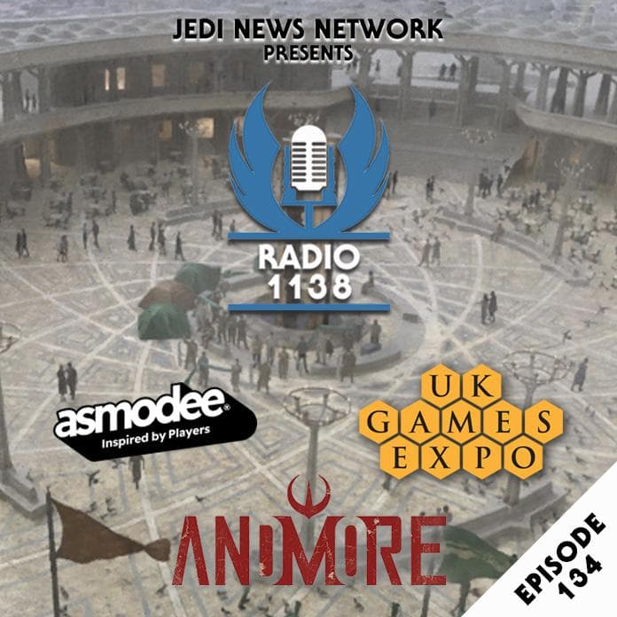 RADIO 1138: Episode 134 - UK Games Expo, Atomic Mass Games Interview and AndMore Review - Jedi News Network cover