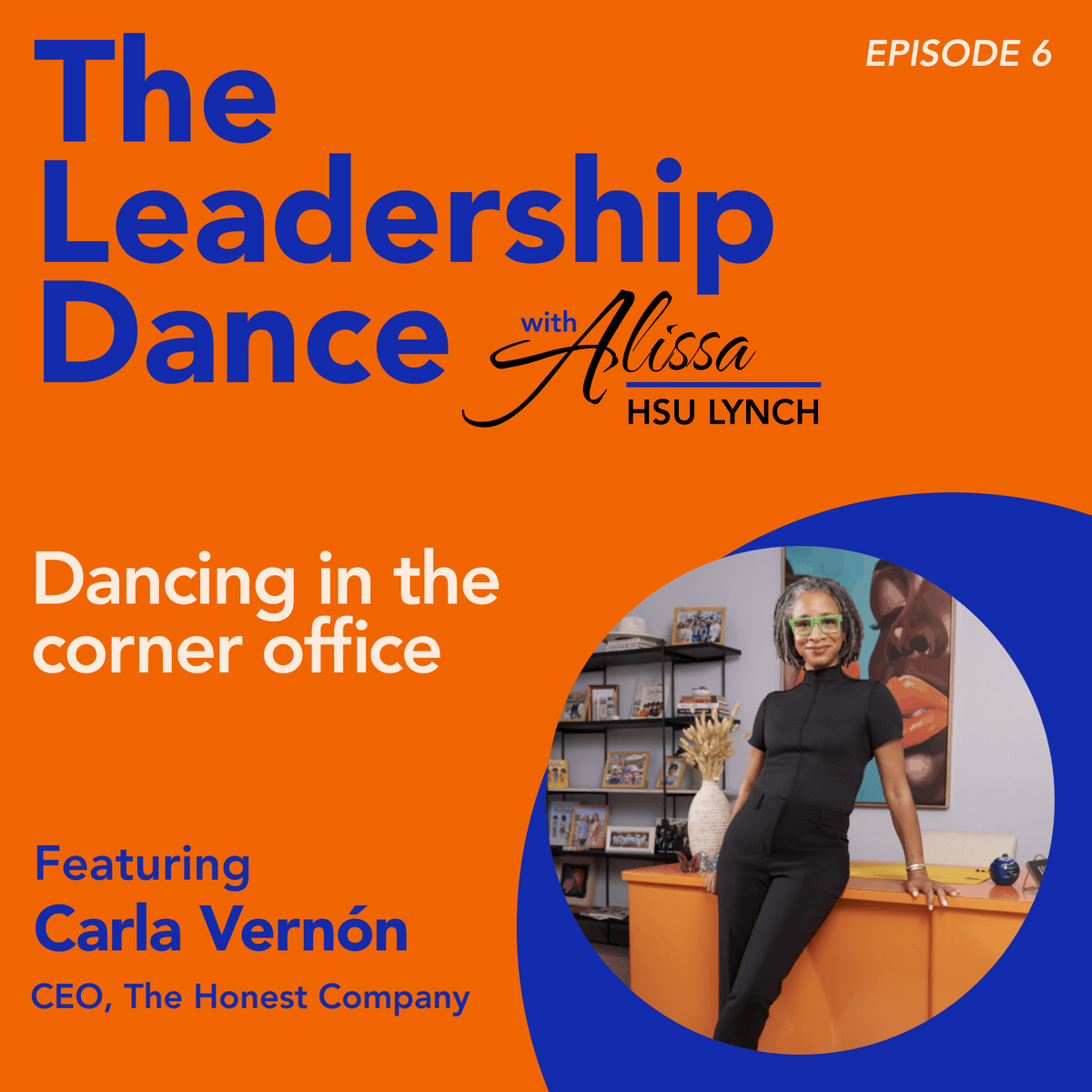 Ep. 6: Dancing in the corner office, with Carla Vernón - The Leadership Dance cover