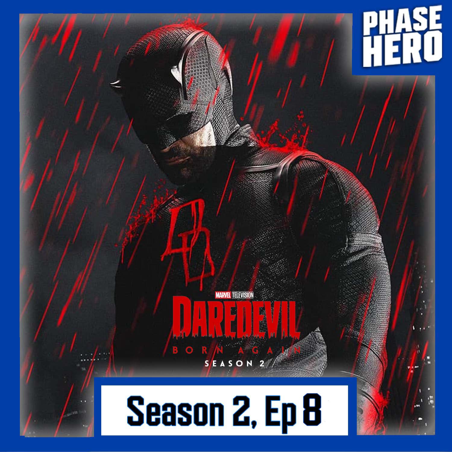 Daredevil Born Again Season 2 Finale Discussion w/ Spoilers — Phase Hero cover