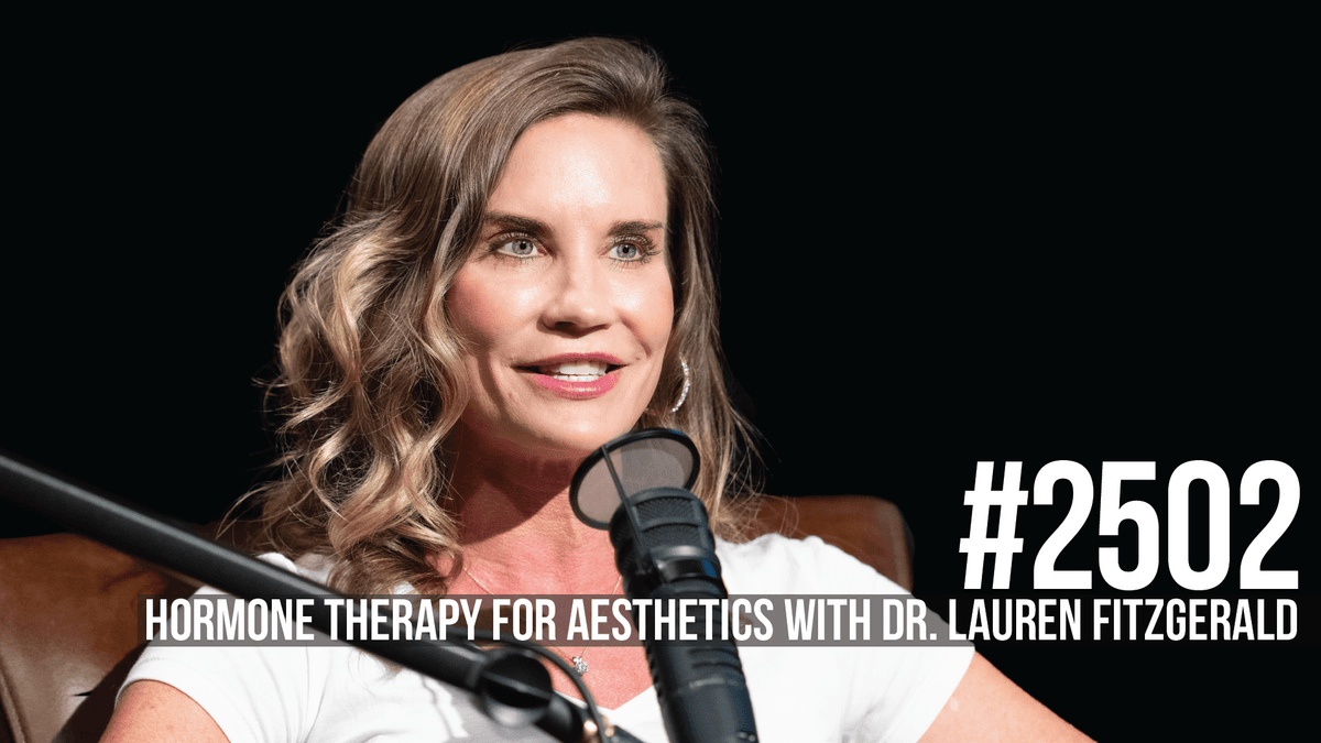 2502: Hormone Therapy for Aesthetics With Dr. Lauren Fitzgerald - Mind Pump: Raw Fitness Truth cover