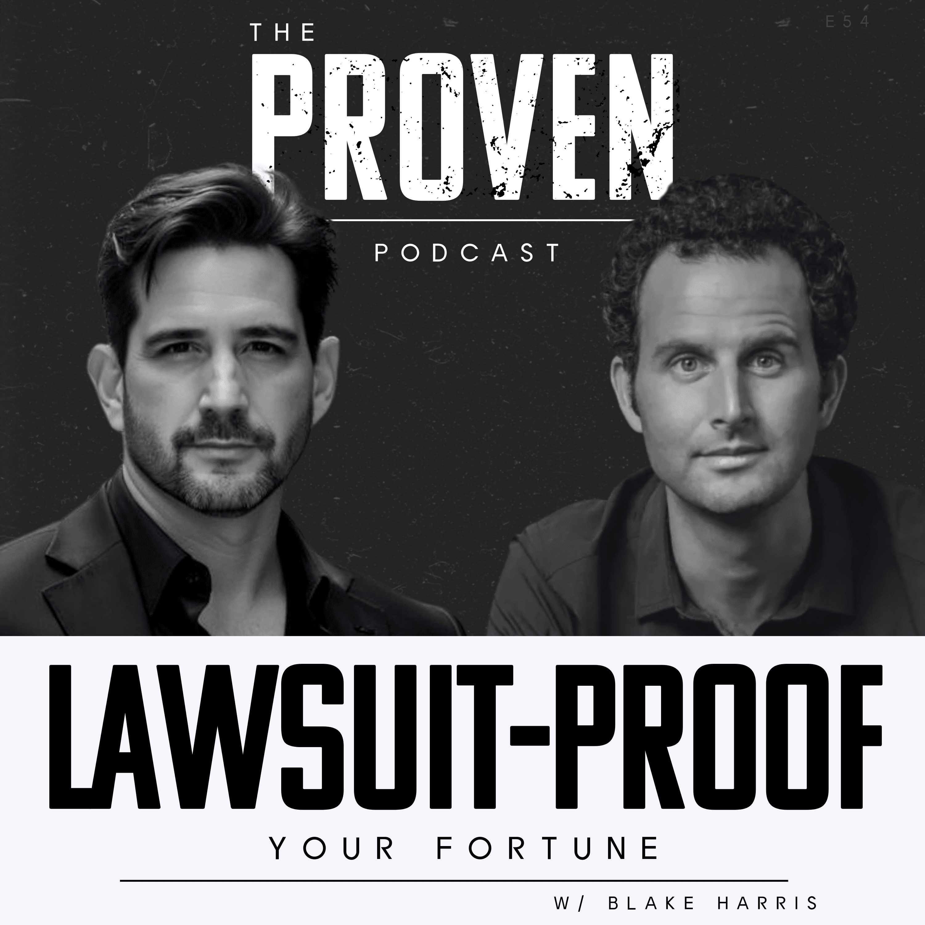 Lawsuit-Proof Your Fortune - Blake Harris - Proven Podcast cover