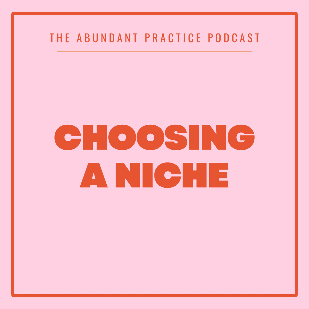 Episode #680: Why Is Choosing A Niche So Hard? - Abundant Practice Podcast cover